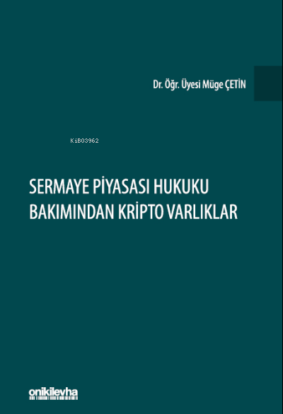 Sermaye Piyasası Hukuku Bakımından Kripto Varlıklar - Müge Çetin | Yen