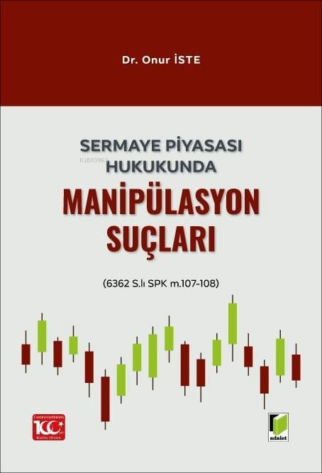 Sermaye Piyasası Hukukunda Manipülasyon Suçları - Onur İste | Yeni ve 