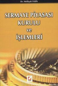 Sermaye Piyasası Kurulu ve İşlemleri Melikşah Yasin