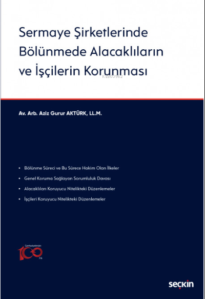 Sermaye Şirketlerinde Bölünmede Alacaklıların ve İşçilerin Korunması -