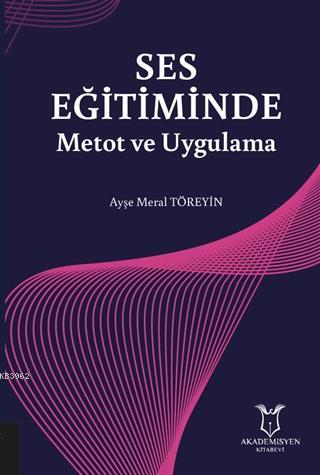 Ses Eğitiminde Metot ve Uygulama - Ayşe Meral Töreyin | Yeni ve İkinci