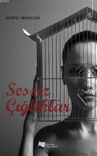 Sessiz Çığlıklar - Serpil Mungan | Yeni ve İkinci El Ucuz Kitabın Adre