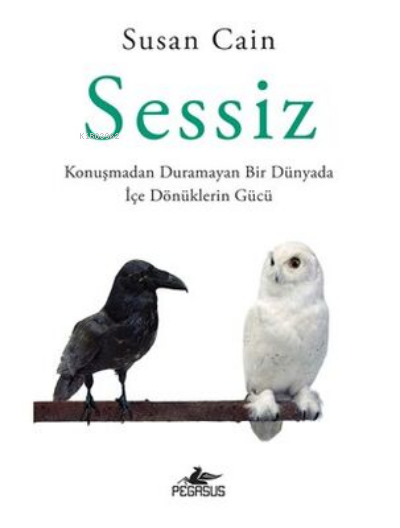 Sessiz Konuşmadan Duramayan Bir Dünyada İçe Dönüklerin Gücü - Susan Ca