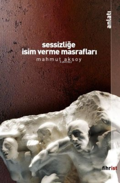 Sessizliğe İsim Verme Masrafları - Mahmut Aksoy | Yeni ve İkinci El Uc