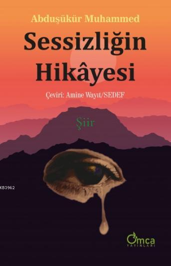 Sessizliğin Hikayesi - Abduşükür Muhammed | Yeni ve İkinci El Ucuz Kit