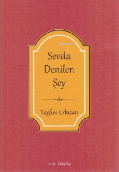 Sevda Denilen Şey - Tayfun Erkızan- | Yeni ve İkinci El Ucuz Kitabın A