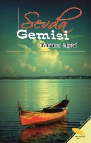 Sevda Gemisi - Tahirhan Uysal | Yeni ve İkinci El Ucuz Kitabın Adresi