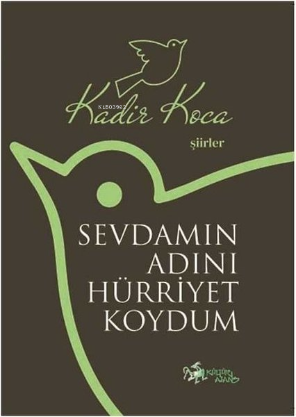 Sevdamın Adını Hürriyet Koydum - Kadir Koca | Yeni ve İkinci El Ucuz K