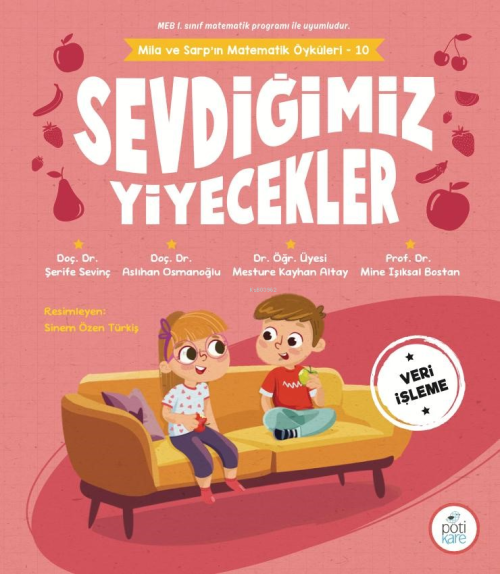 Sevdiğimiz Yiyecekler;Mila Ve Sarp’ın Matematik Öyküleri - 10 - Şerife