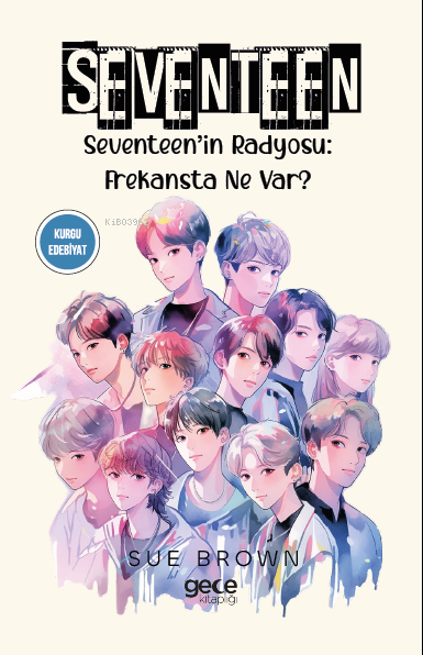 Seventeen;Seventeen’in Radyosu: Frekansta Ne Var? - Sue Brown | Yeni v