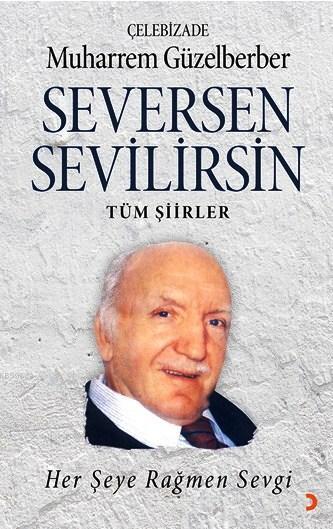 Seversen Sevilirsin - Tüm Şiirler - Çelebidaze Muharrem Güzelberber | 