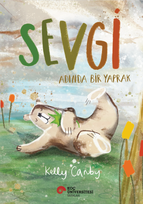 Sevgi Adında Bir Yaprak - Kelly Canby | Yeni ve İkinci El Ucuz Kitabın