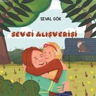 Sevgi Alışverişi - Seval Gök | Yeni ve İkinci El Ucuz Kitabın Adresi