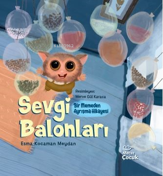 Sevgi Balonları ;Bir Memeden Ayrışma Hikayesi - Esma Kocaman Meydan | 