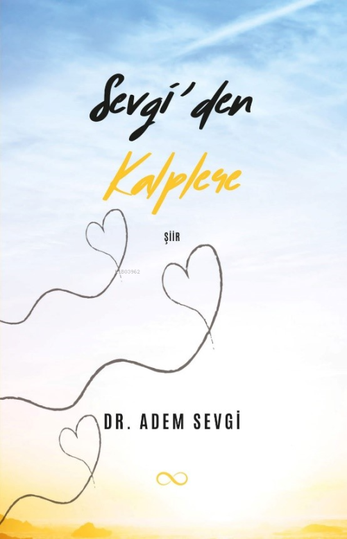 Sevgi’den Kalplere - Adem Sevgi | Yeni ve İkinci El Ucuz Kitabın Adres