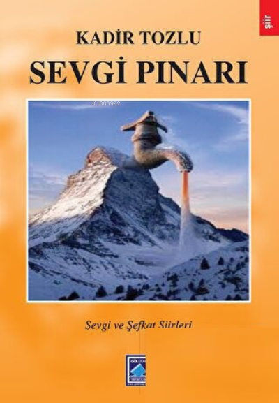 Sevgi Pınarı - Kadir Tozlu | Yeni ve İkinci El Ucuz Kitabın Adresi