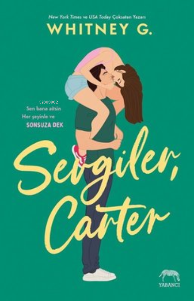 Sevgiler, Carter - Whitney G. | Yeni ve İkinci El Ucuz Kitabın Adresi