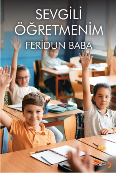 Sevgili Öğretmenim - Feridun Baba | Yeni ve İkinci El Ucuz Kitabın Adr