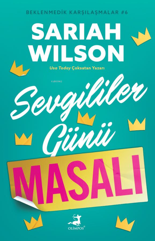 Sevgililer Günü Masalı - Beklenmedik Karşılaşmalar 6 - Sariah Wilson |