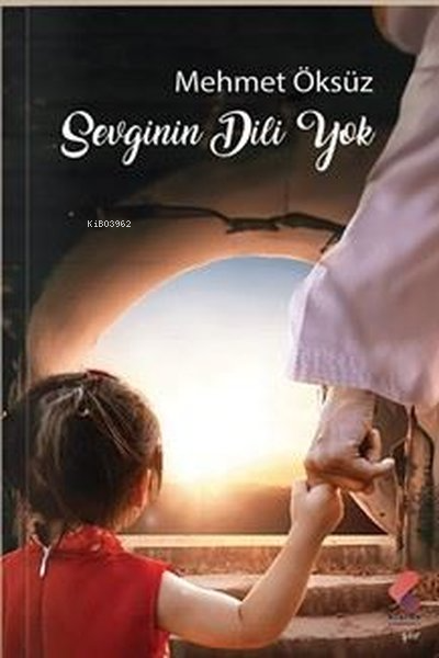 Sevginin Dili Yok - Mehmet Öksüz | Yeni ve İkinci El Ucuz Kitabın Adre