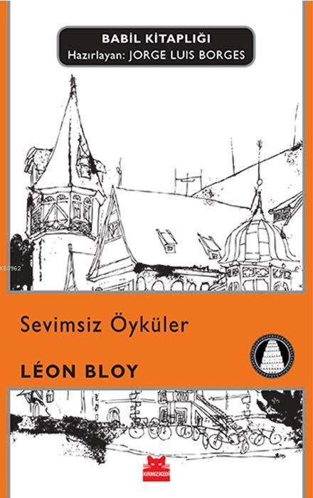 Sevimsiz Öyküler - Leon Bloy | Yeni ve İkinci El Ucuz Kitabın Adresi