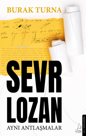 Sevr Lozan;Aynı Antlaşmalar - Burak Turna | Yeni ve İkinci El Ucuz Kit