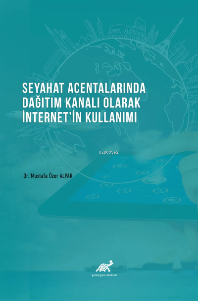 Seyahat Acentalarında Dağıtım Kanalı Olarak İnternet'in Kullanımı - Mu