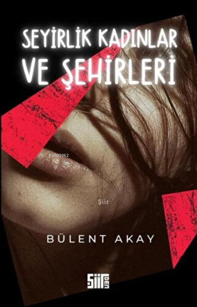 Seyirlik Kadınlar ve Şehirleri - Bülent Akay | Yeni ve İkinci El Ucuz 