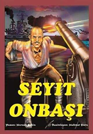 Seyit Onbaşı - Nurcan Şahin- | Yeni ve İkinci El Ucuz Kitabın Adresi