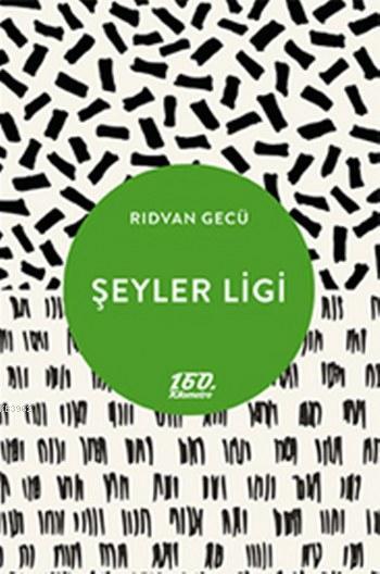 Şeyler Ligi - Rıdvan Gecü | Yeni ve İkinci El Ucuz Kitabın Adresi