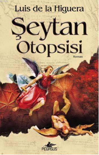 Şeytan Otopsisi - Luis De La Higuera | Yeni ve İkinci El Ucuz Kitabın 