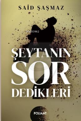 Şeytanın Sor Dedikleri - Said Şaşmaz | Yeni ve İkinci El Ucuz Kitabın 