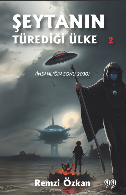 Şeytanın Türediği Ülke 2 (İnsanlığın Sonu 2030) - Remzi Özkan | Yeni v