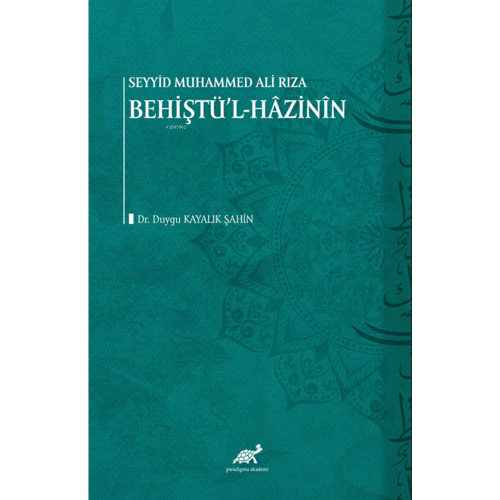 Seyyid Muhammed Ali Rıza Behiştü’l-Hâzinîn - Duygu Kayalık Şahin | Yen