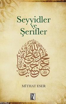 Seyyidler ve Şerifler - Mithat Eser | Yeni ve İkinci El Ucuz Kitabın A