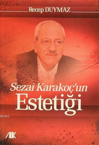 Sezai Karakoç'un Estetiği - Recep Duymaz | Yeni ve İkinci El Ucuz Kita