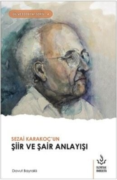 Sezai Karakoç'un Şiir ve Şair Anlayışı - Davut Bayraklı | Yeni ve İkin