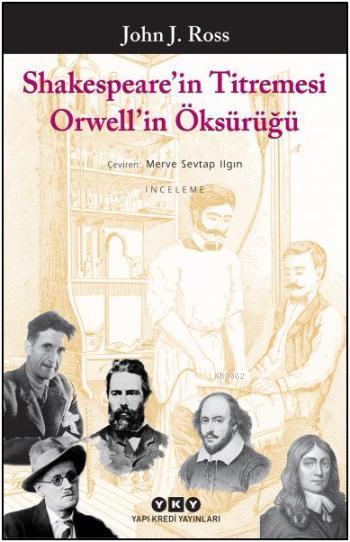 Shakespeare'in Titremesi Orwell'in Öksürüğü - John J. Ross- | Yeni ve 