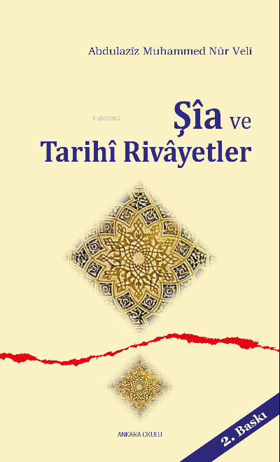 Şîa ve Tarihi Rivâyetler - Abdulaziz M. Nur Veli | Yeni ve İkinci El U