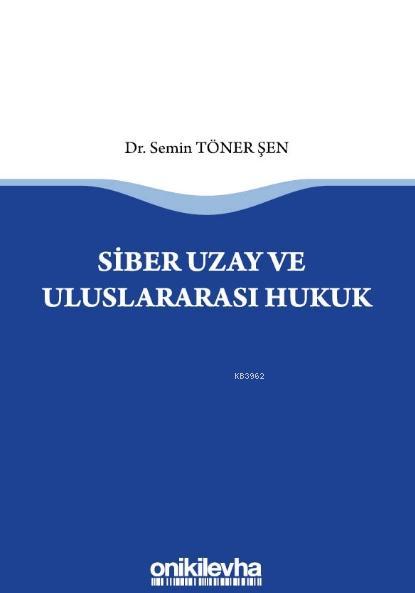 Siber Uzay ve Uluslararasi Hukuk - Semin Töner Şen | Yeni ve İkinci El