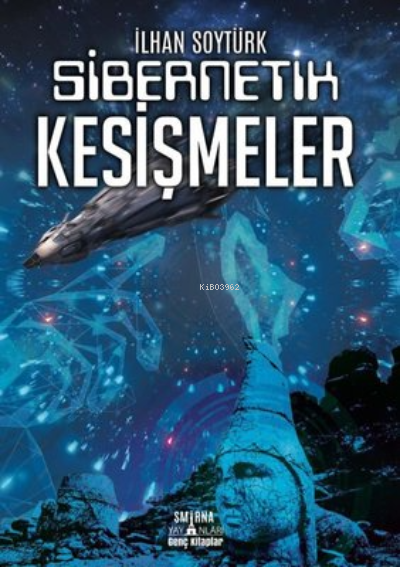 Sibernetik Kesişmeler - Ilhan Soytürk | Yeni ve İkinci El Ucuz Kitabın