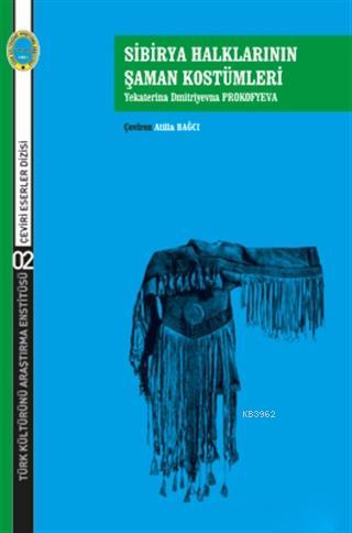 Sibirya Halklarının Şaman Kostümleri - Nadejda Petrovna Direnkova | Ye