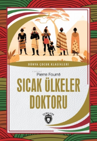 Sıcak Ülkeler Doktoru - Pierre Fourre | Yeni ve İkinci El Ucuz Kitabın