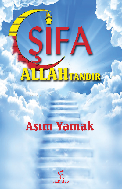 Şifa Allah'tandır - Asım Yamak | Yeni ve İkinci El Ucuz Kitabın Adresi