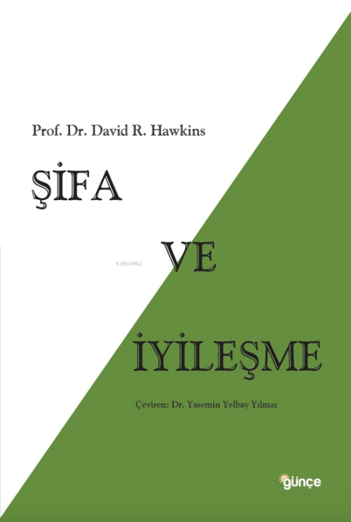 Şifa ve İyileşme - David. R. Hawkins | Yeni ve İkinci El Ucuz Kitabın 