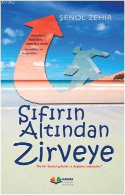 Sıfırın Altından Zirveye - Şenol Zehir | Yeni ve İkinci El Ucuz Kitabı