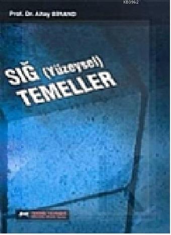 Sığ (Yüzeysel) Temeller - Altay A. Birand | Yeni ve İkinci El Ucuz Kit