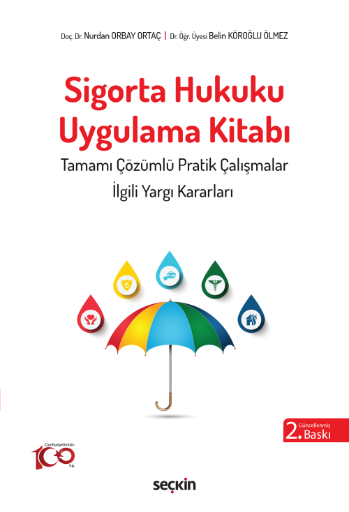 Sigorta Hukuku Uygulama Kitabı - Nurdan Orbay Ortaç | Yeni ve İkinci E