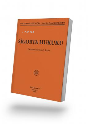 Sigorta Hukuku - Emine Yazıcıoğlu | Yeni ve İkinci El Ucuz Kitabın Adr