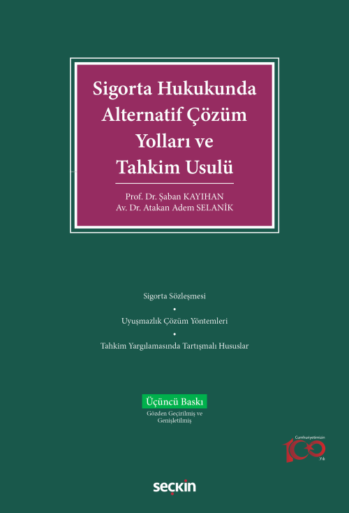 Sigorta Hukukunda Alternatif Çözüm Yolları ve Tahkim Usulü - Şaban Kay